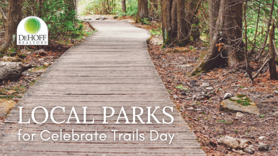 5 Local Parks During Celebrate Trails Day | DeHOFF REALTORS