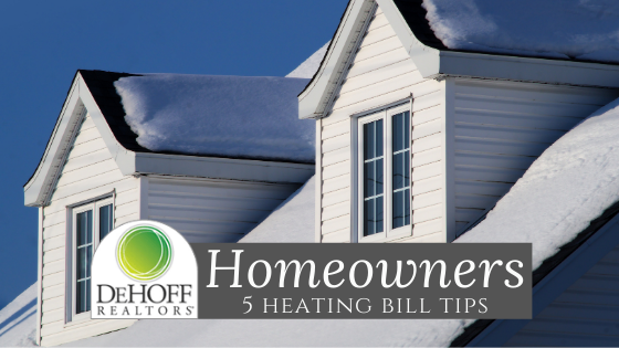 Heating Bill Tips for Homeowners - DeHOFF REALTORS®